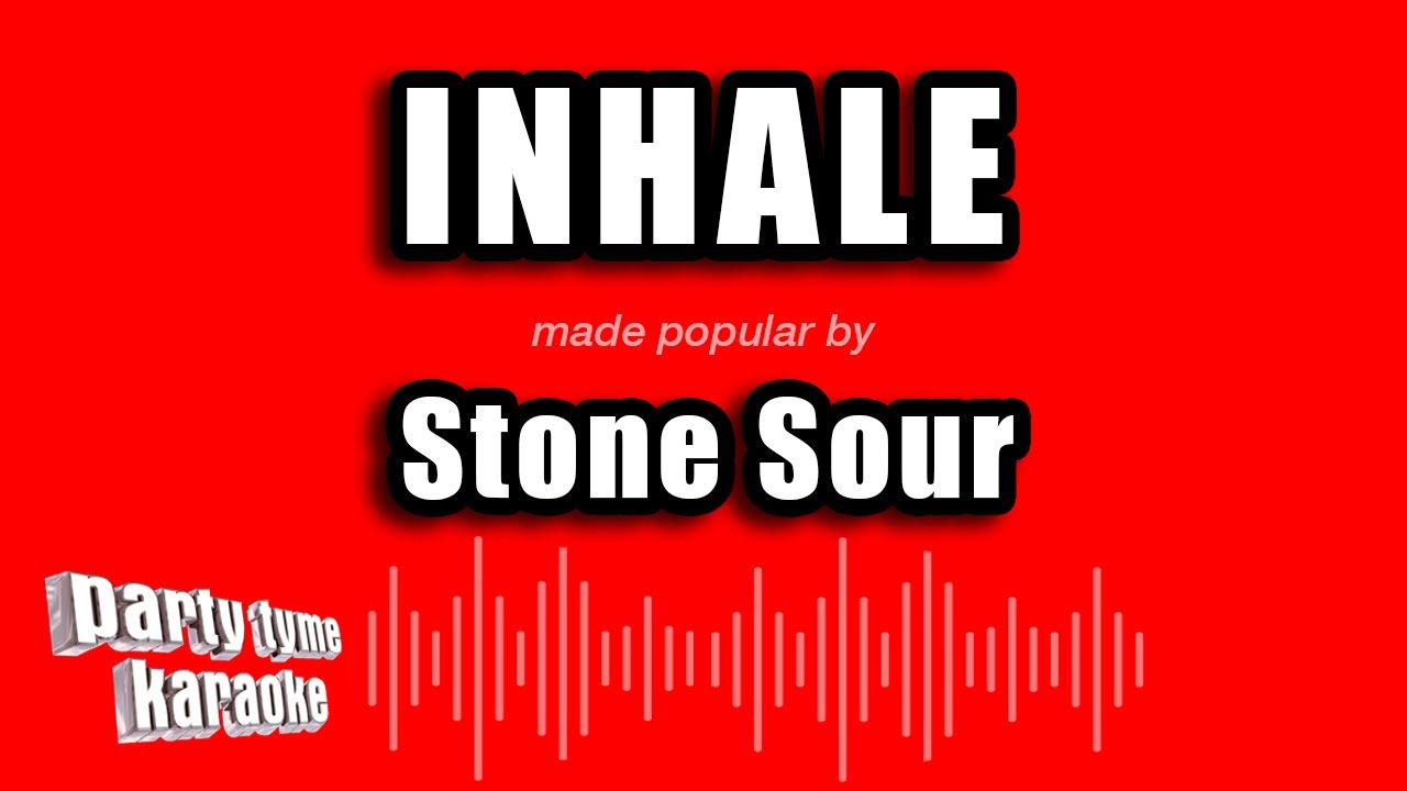 Stone Sour - Inhale (Karaoke Version)