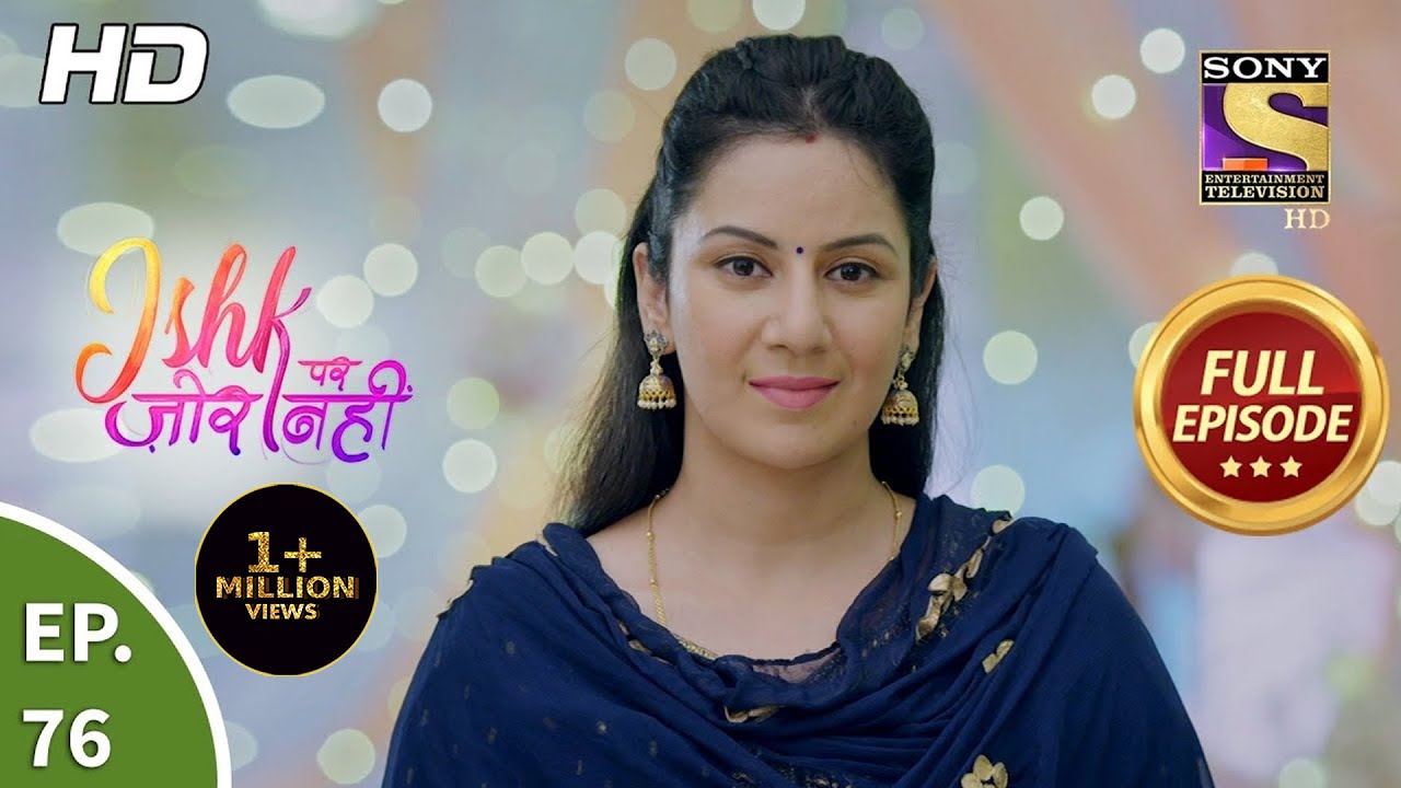 Ishk Par Zor Nahi - Ep 76 - Full Episode - 28th June, 2021