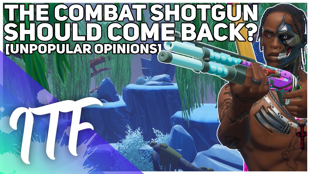 Should The Combat Shotgun RETURN? [Unpopular Opinions] (Fortnite Battle Royale)
