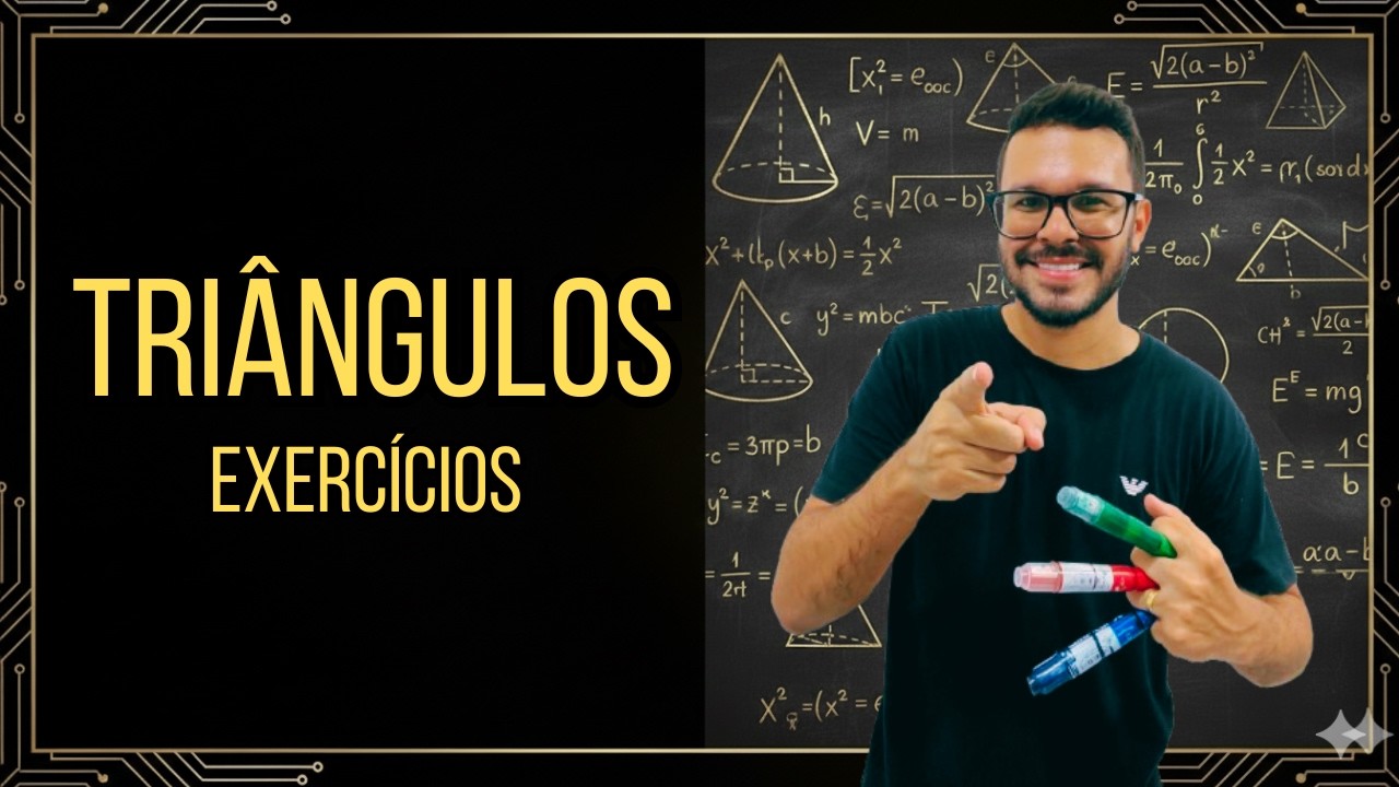 TRIÂNGULOS - Aula 05 - Exercícios