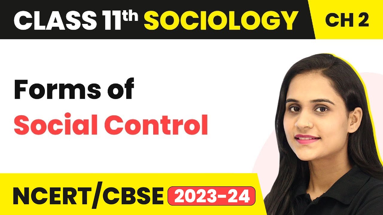 Class 11 Sociology Chapter 2 | Forms of Social Control - Terms, Concepts & Their Use in Sociology