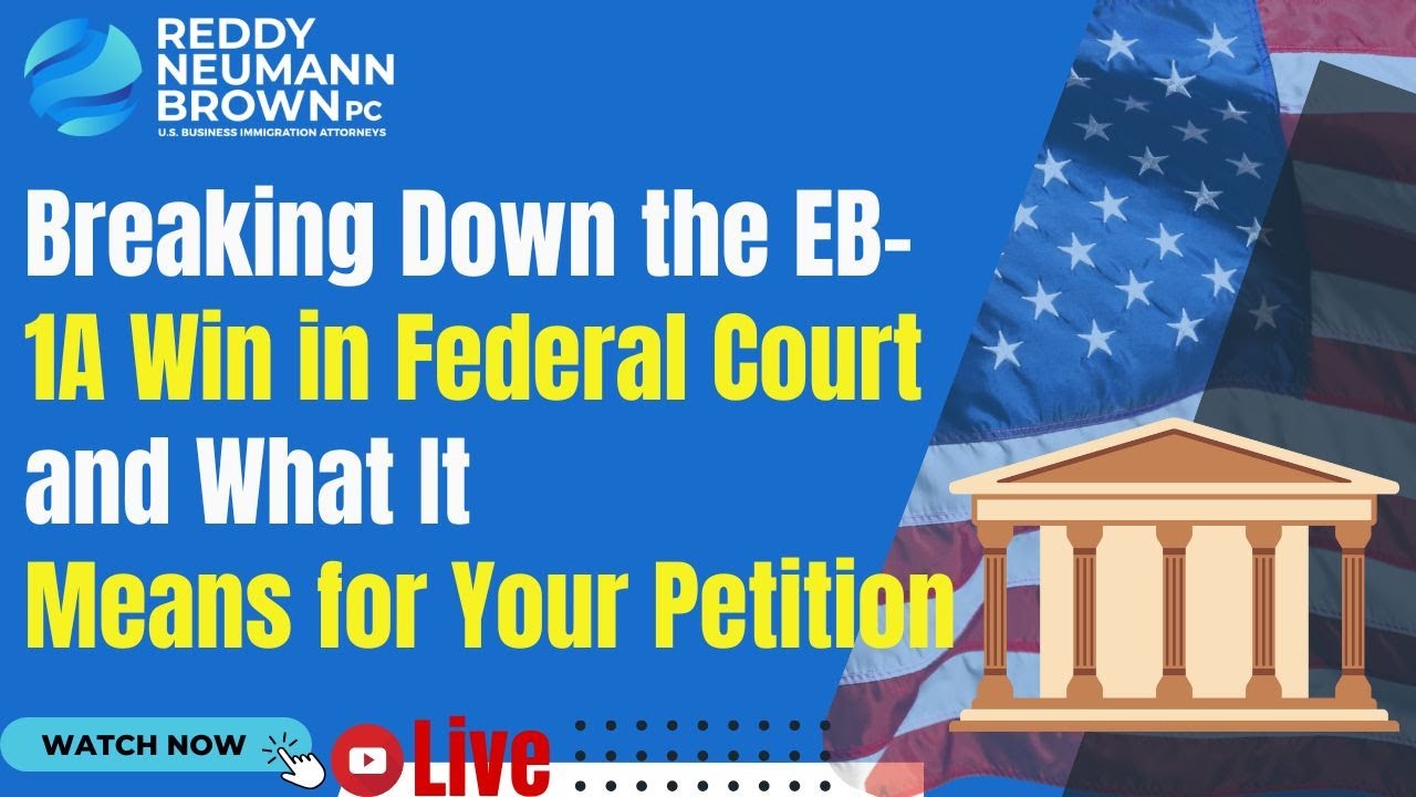 Breaking Down the EB-1A Win in Federal Court and What It Means for Your Petition