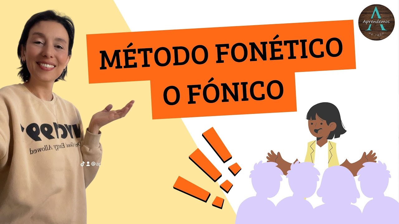 MÉTODO FONÉTICO O FÓNICO - Método de enseñanza de la lectoescritura