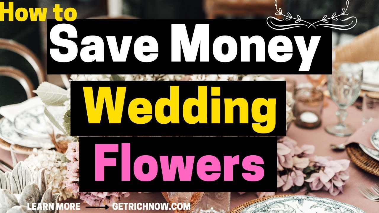 How to Save Money on Wedding Flowers