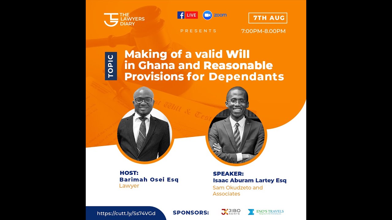 Lawyers Dairy: Making of a valid Will in Ghana and Reasonable Provision for Dependants
