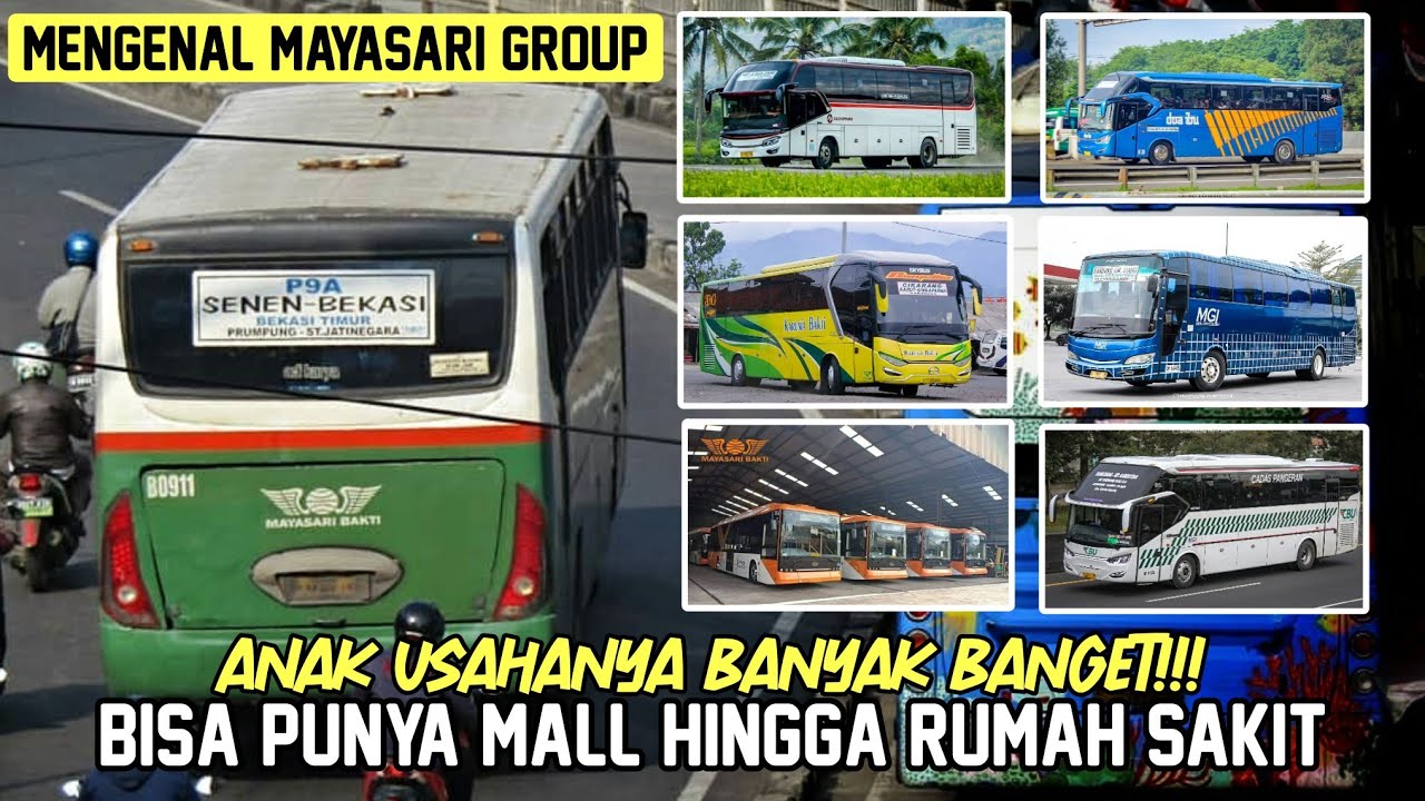 SEJARAH MAYASARI BAKTI - GROUP TRANSPORTASI TERSUKSES DI INDONESIA #NGULASBUS