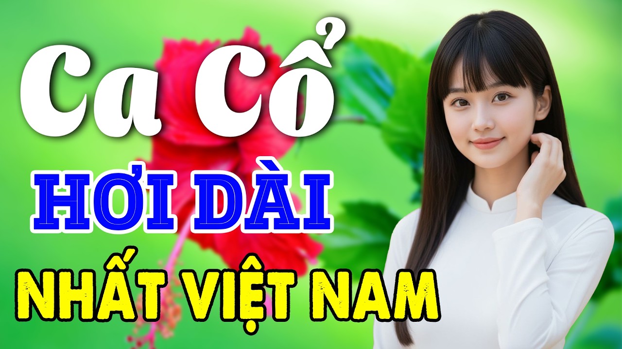 Vừa Nằm Vừa Nghe Ca Cổ Hơi Dài Nhất Việt Nam - Ca Cổ Cải Lương Xưa Ru Ngủ Êm Tai | Ca Cổ Tân Thời