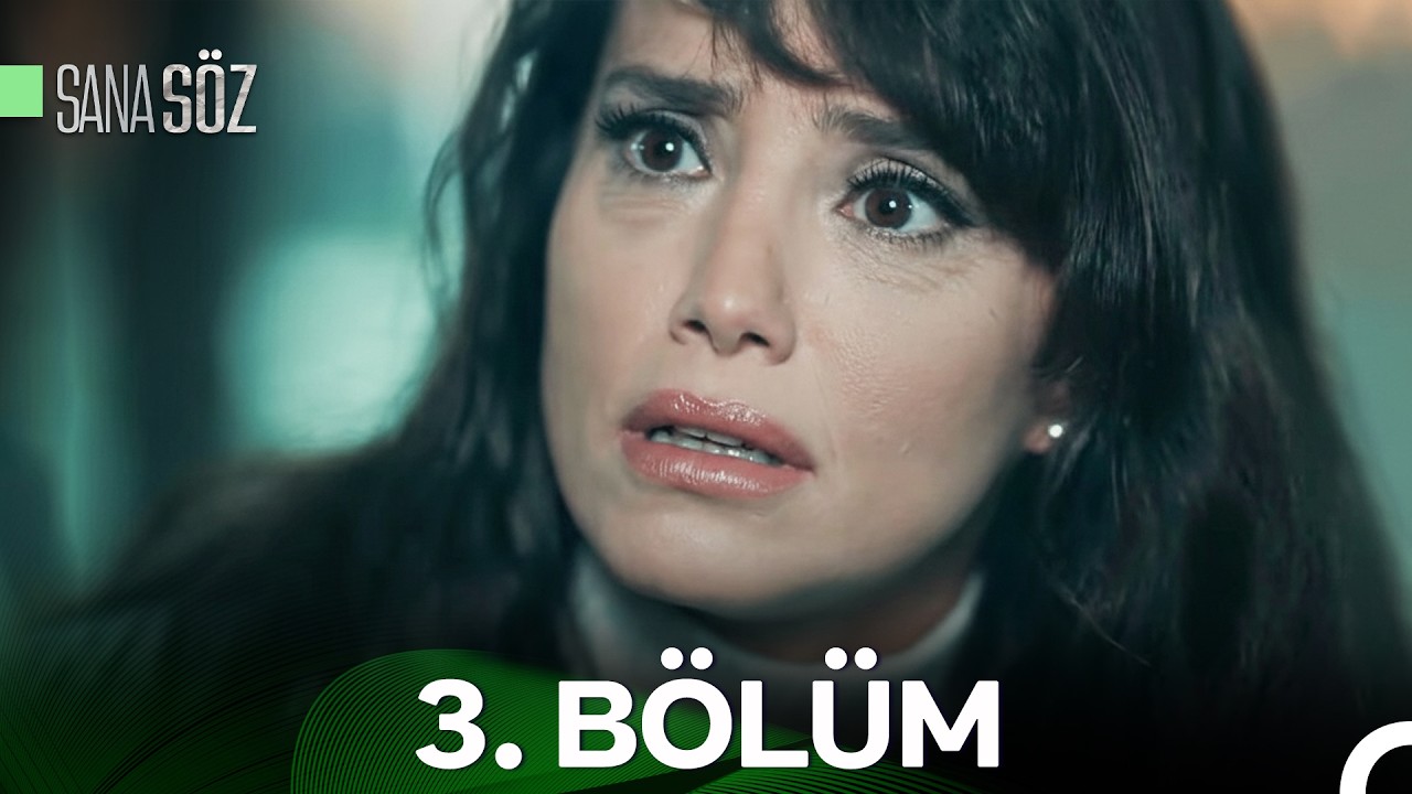 Sana Söz 3. Bölüm