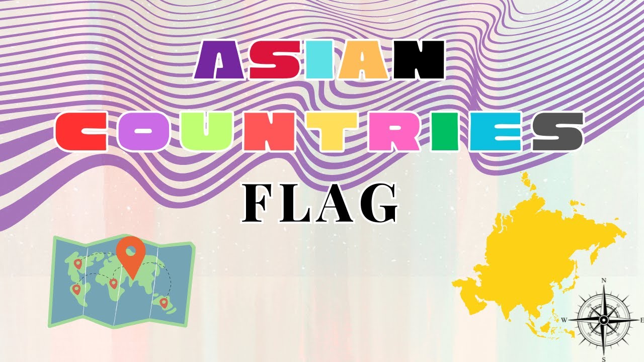 Discover The Alphabetical 🔤 Order Of Flags 🚩 In Asia For Toddlers 🧸👶!
