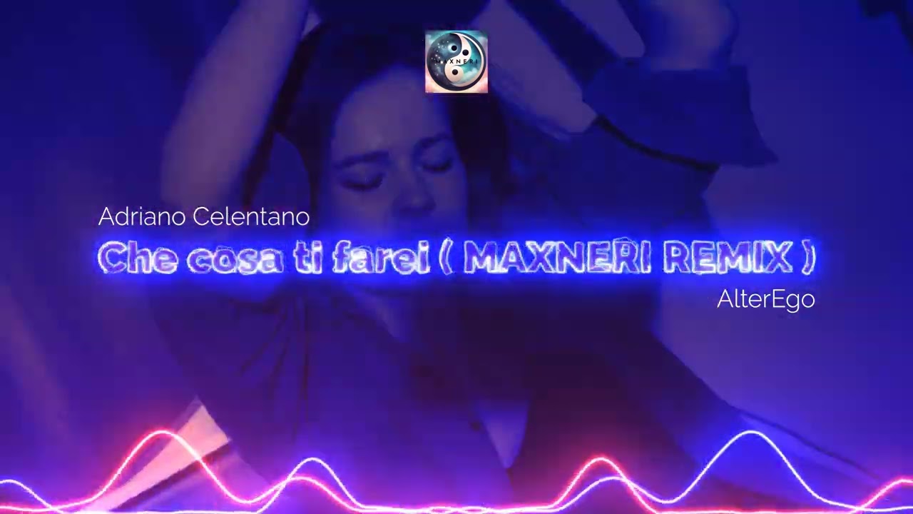 Adriano Celentano - Che cosa ti farei ( MAXNERI REMIX )