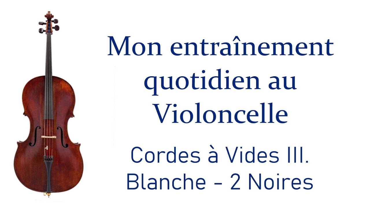 III. Mon Entrainement Quotidien au Violoncelle - Cordes &agrave; Vides: Blanche 2 Noires-Ladislav Szathmary
