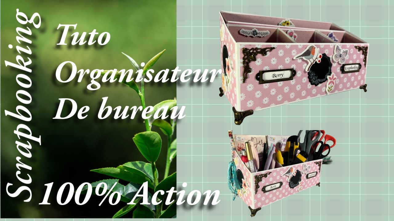 Scrapbooking, tuto organisateur de bureau, 100% Action, facile et rapide 