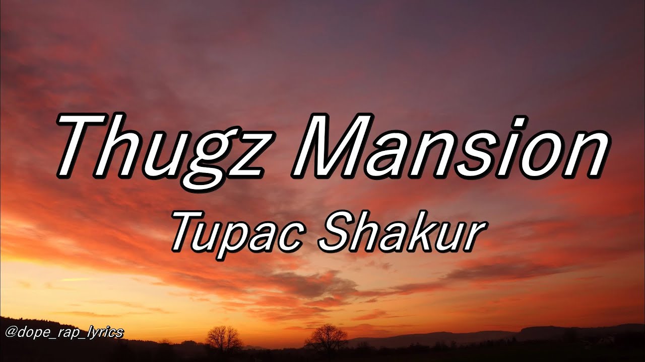 2pac - Thugz Mansion (Lyrics - 4k)