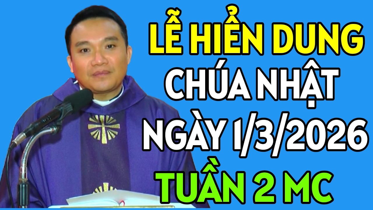 CHÚA NHẬT 2 MÙA CHAY . LỄ HIỂN DUNG- CHÚA BIẾN HÌNH . BÀI GIẢNG HAY NHẤT CỦA CHA SANG