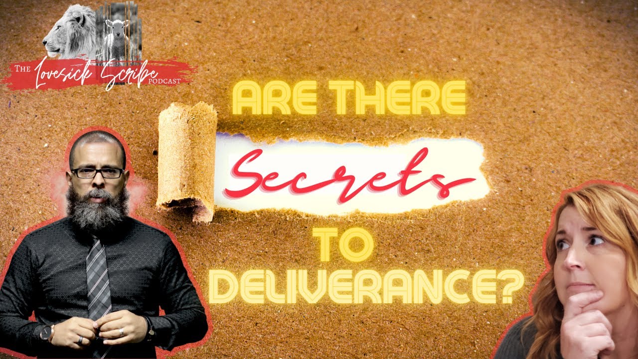 Are There Secrets to Deliverance?