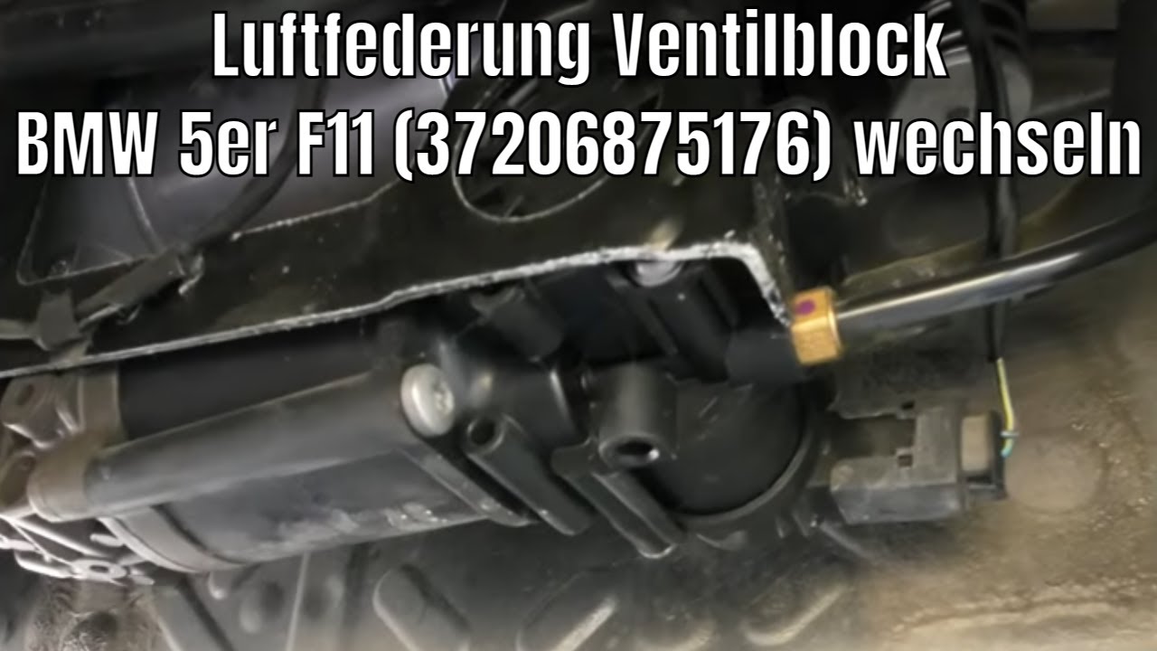 Luftfederung Ventilblock BMW 5er F11 37206875176 wechseln