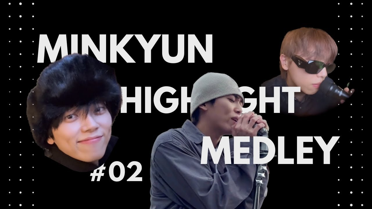 ONF MINKYUN HIGHLIGHT MEDLEY #02