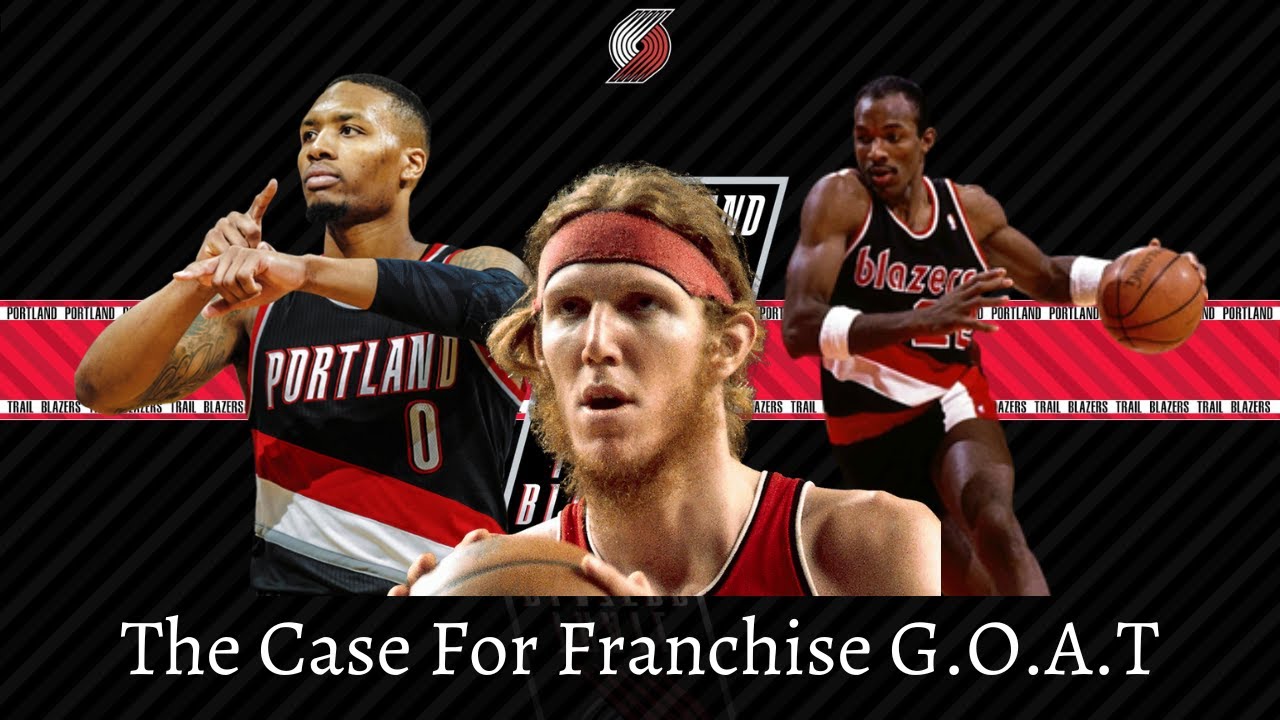 The Case For Franchise G.O.A.T | Portland Trail Blazers