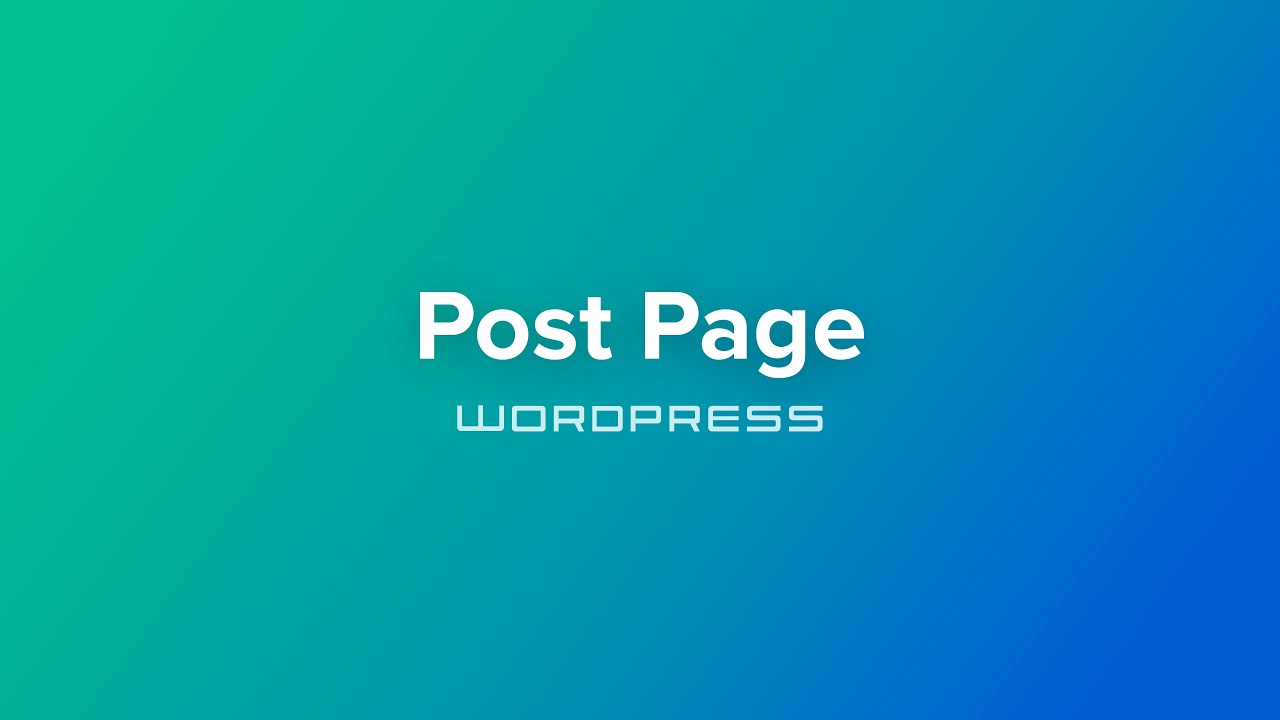Building a Wordpress Theme - Section 5 - Post Page