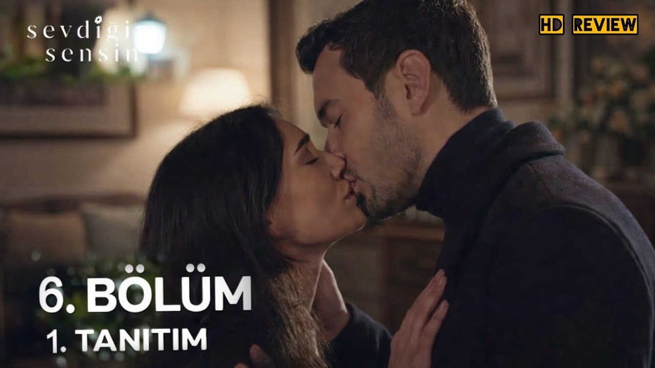 Sevdiğim Sensin 6. Bölüm Fragmanı | “Sana Aşık Oldum!” | HD REVIEW