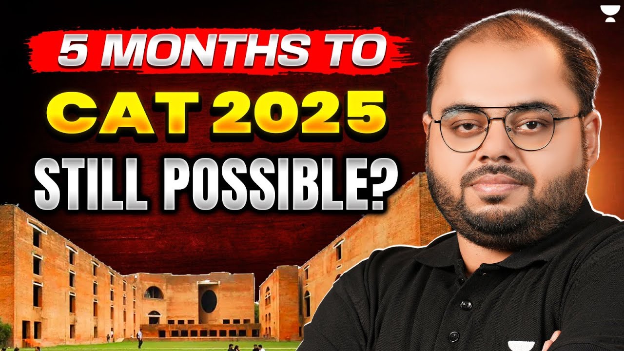 5 Months Left for CAT 2025 – Can You Still Crack 99%ile?