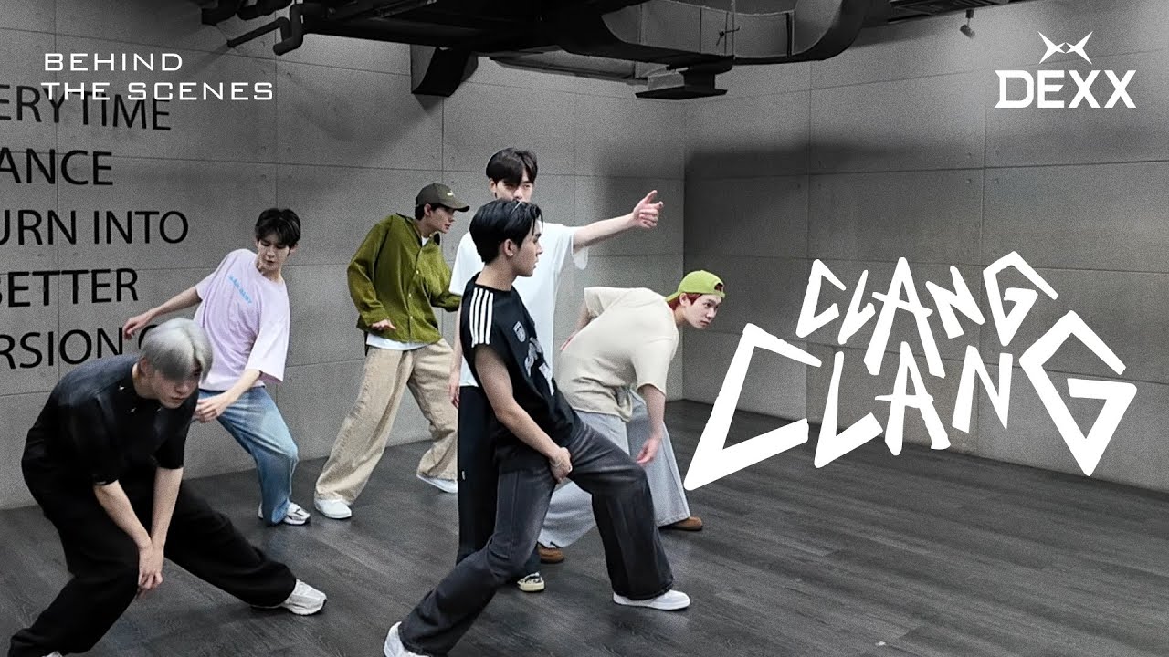 DEXX - CLANG CLANG | Dance Practice Behind The Scenes