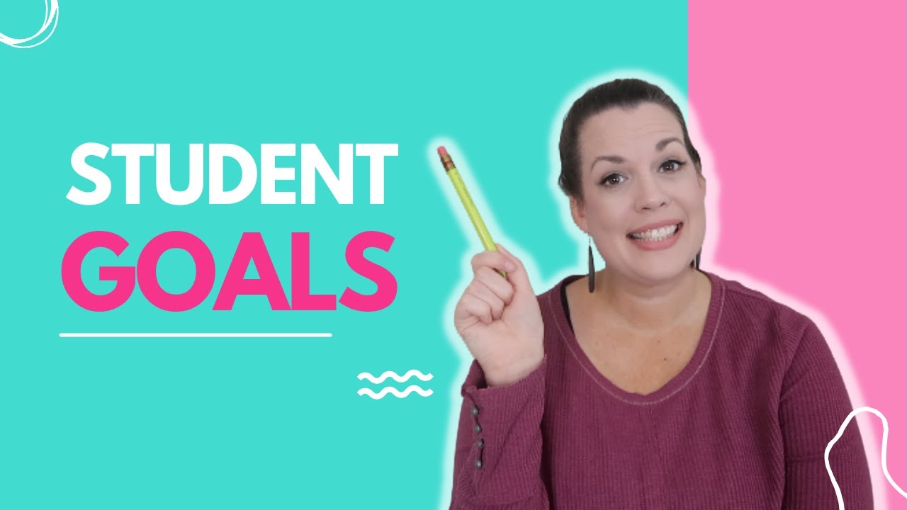 Goal Setting with Students | How to set goals for students