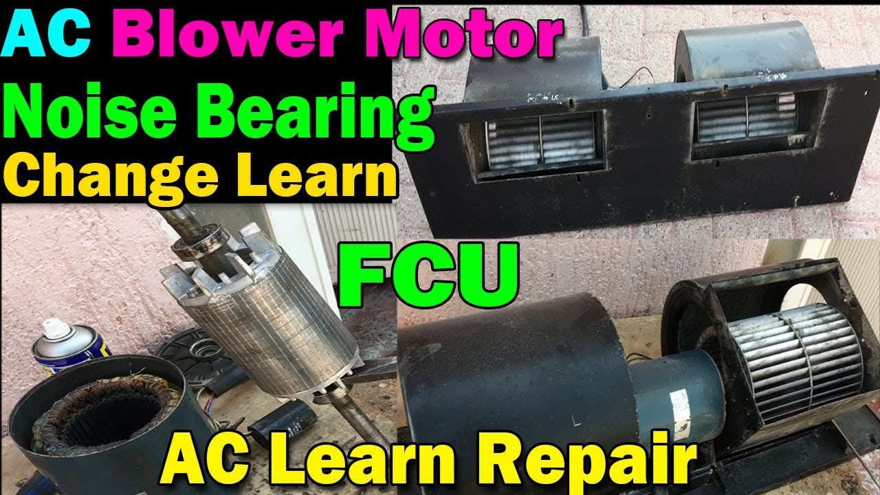 DuctableAC FCU Indoor Blower motor noise how repair motor bearing change motor repair learn Hindi me