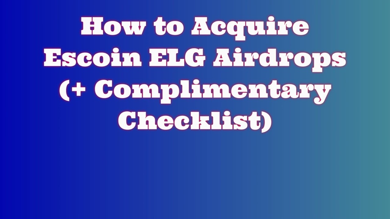 Escoin ELG $MUST DO by 21st March to claim Airdrop!