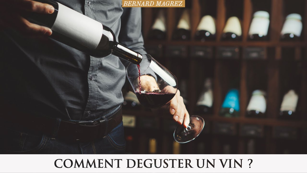 COMMENT DEGUSTER UN VIN ?  - Bernard Magrez