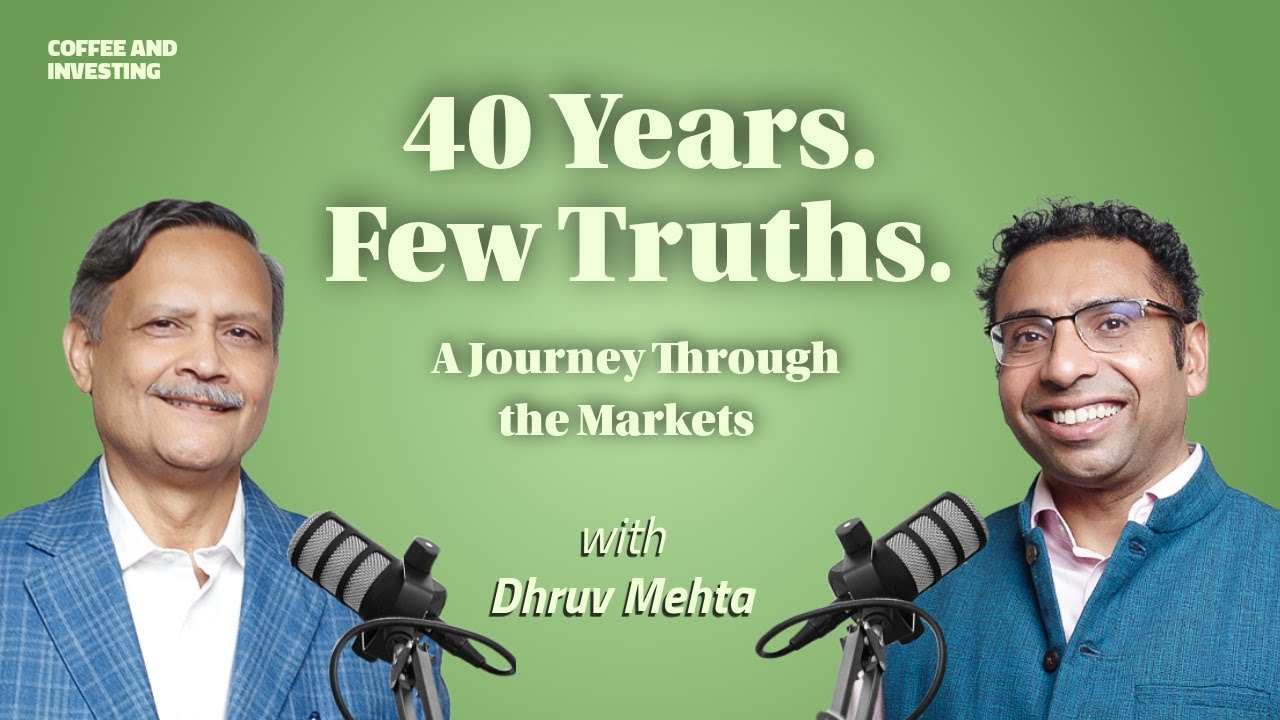 40 Years in the Markets: The Few Truths That Actually Matter | Saurabh Mukherjea x Dhruv Mehta