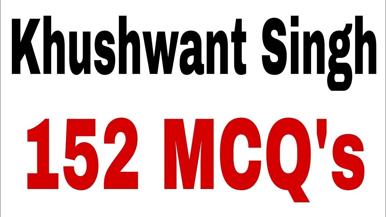 Khushwant Singh MCQs I Khushwant Singh Quiz l MCQs on Khushwant Singh l English Lectureship