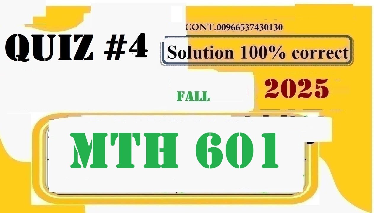 mth 601 quiz 4 solution 2025|mth 601 quiz 4 2025 solution