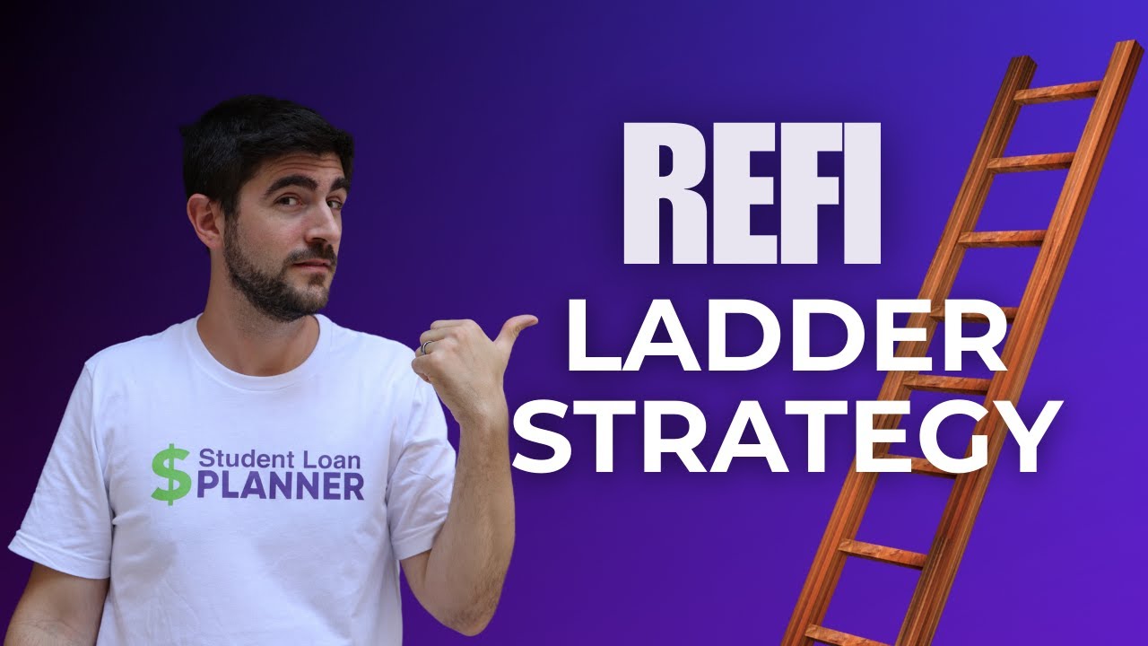 What is the Student Loan Refi Ladder Strategy?