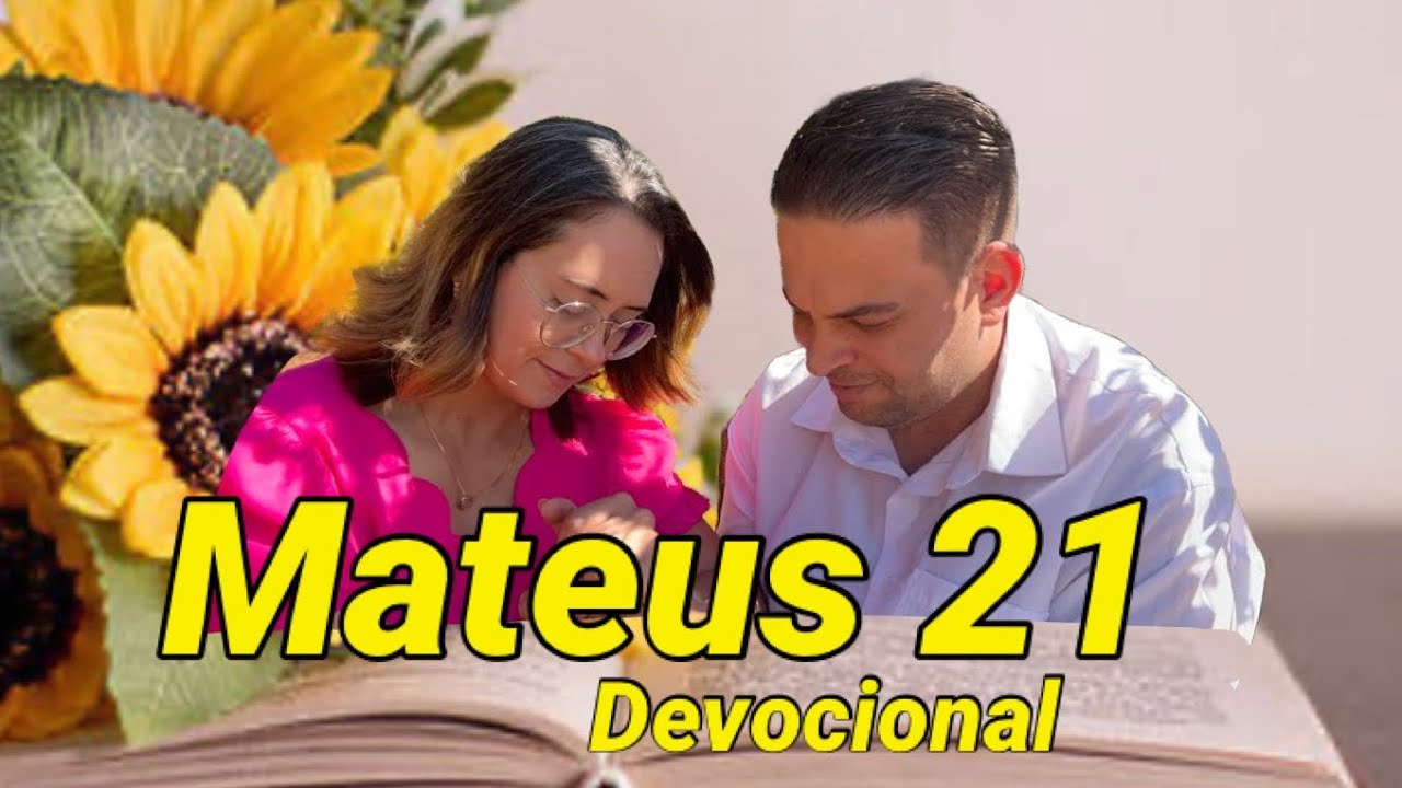 Mateus 21 Devocional Minha Casa será Chamada Casa de Oração