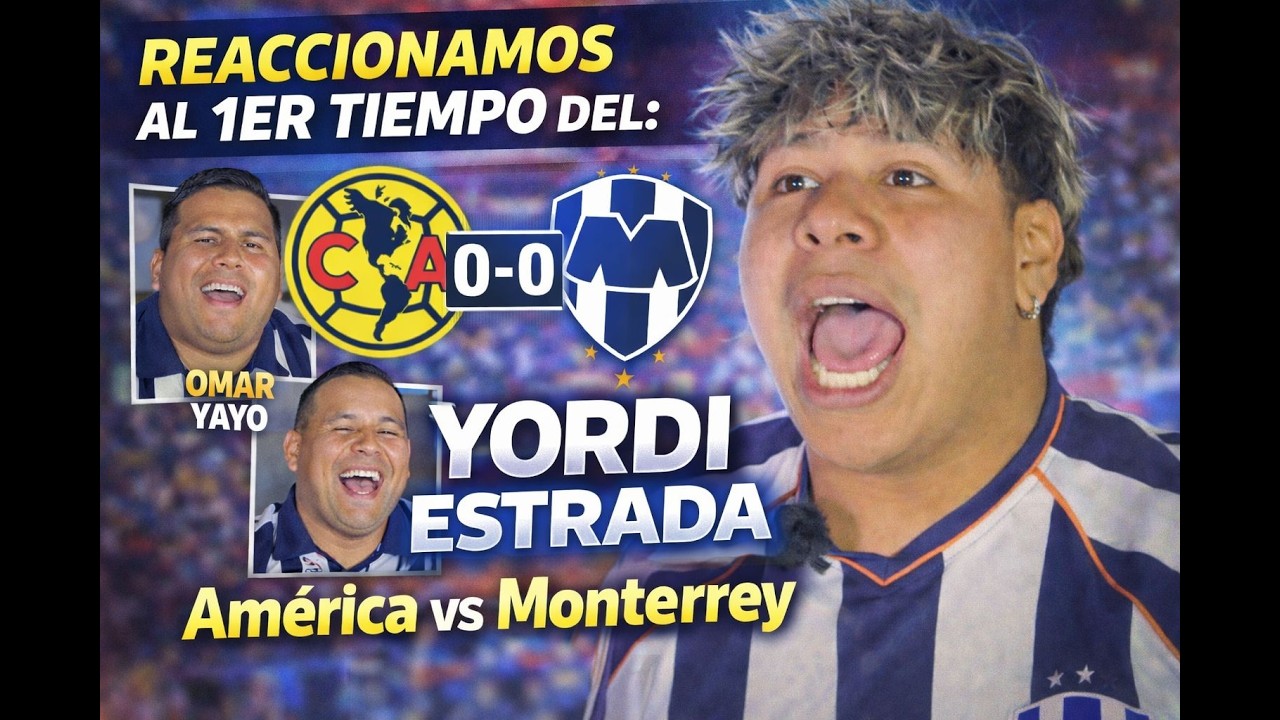Reaccionamos al primer Tiempo vs América con Yordi Estrada como invitado.