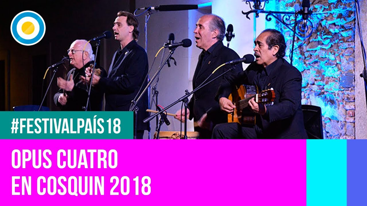 Festival País '18 - Opus Cuatro en el Festival Nacional de Folklore de #Cosquín2018 (1 de 2)