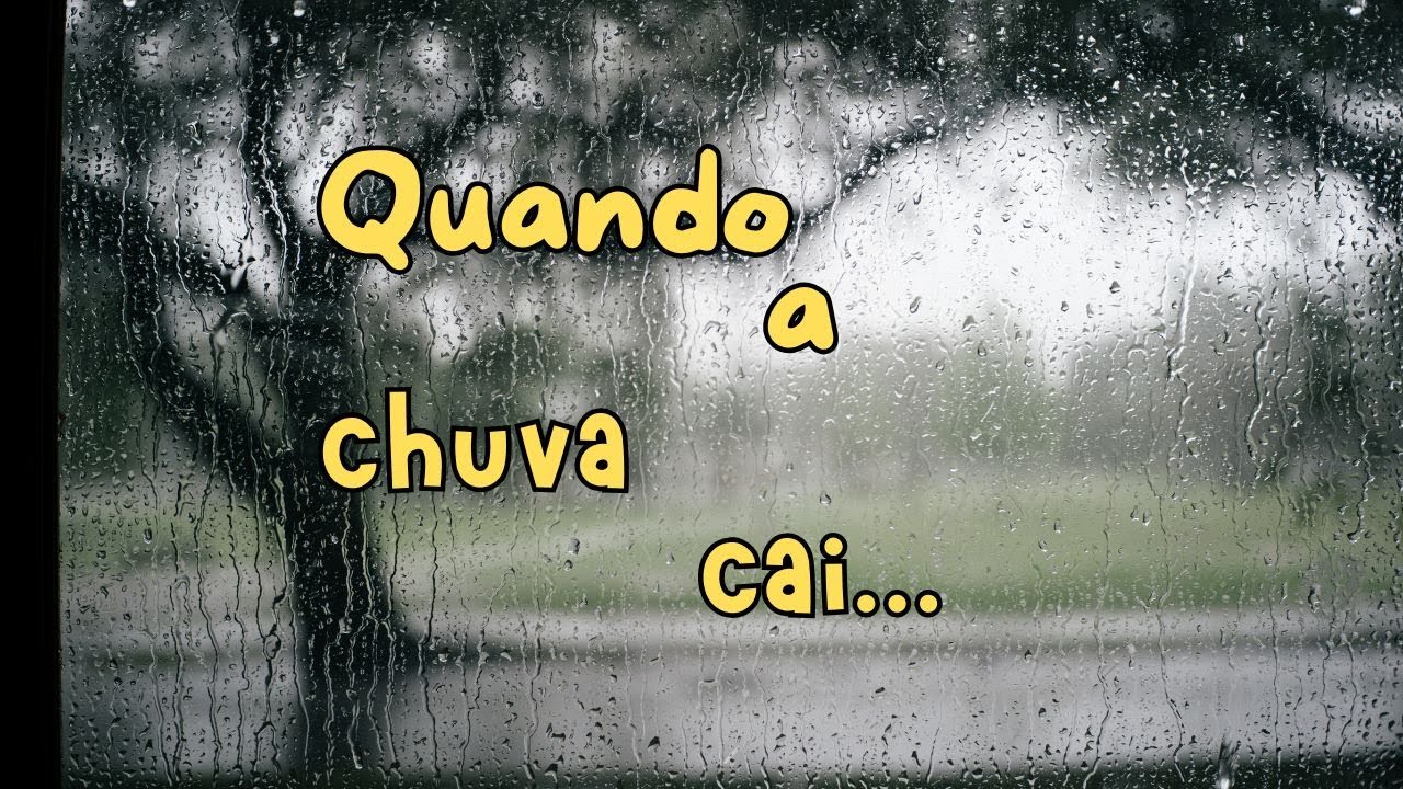 Chuvas, Lágrimas, Mudanças