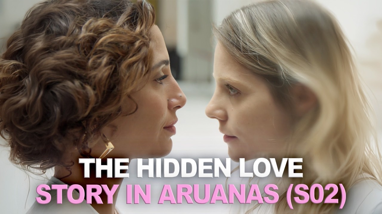 Olga & Ivona | The Hidden Love Story in Aruanas Season 2