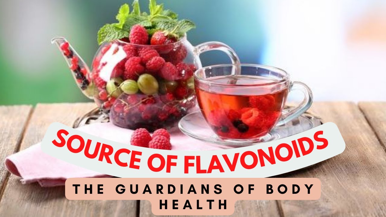 The Source of Flavonoids, the Guardians of Body Health