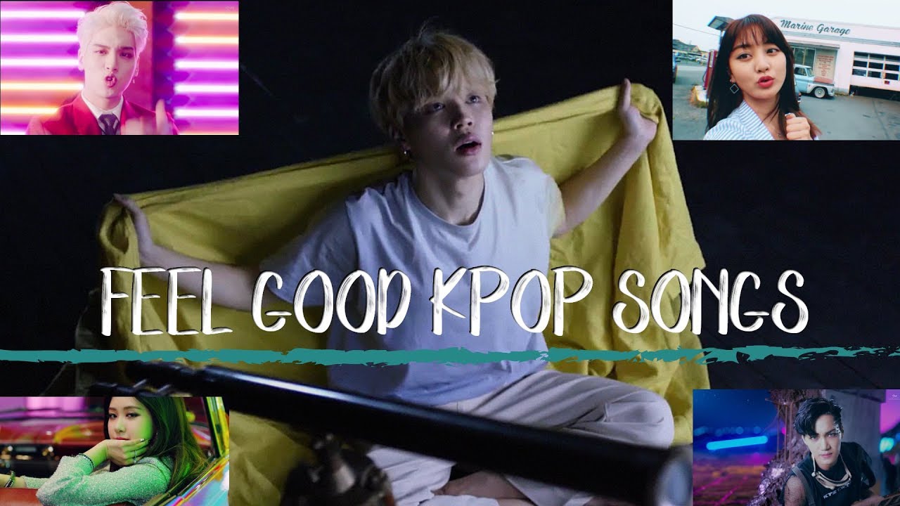 50 KPop Songs To Help You Feel Good #2