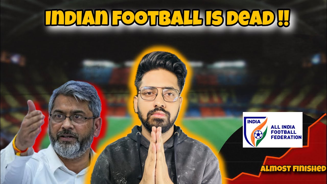 Indian Football is DYING: The Brutal Truth (AIFF Exposed)