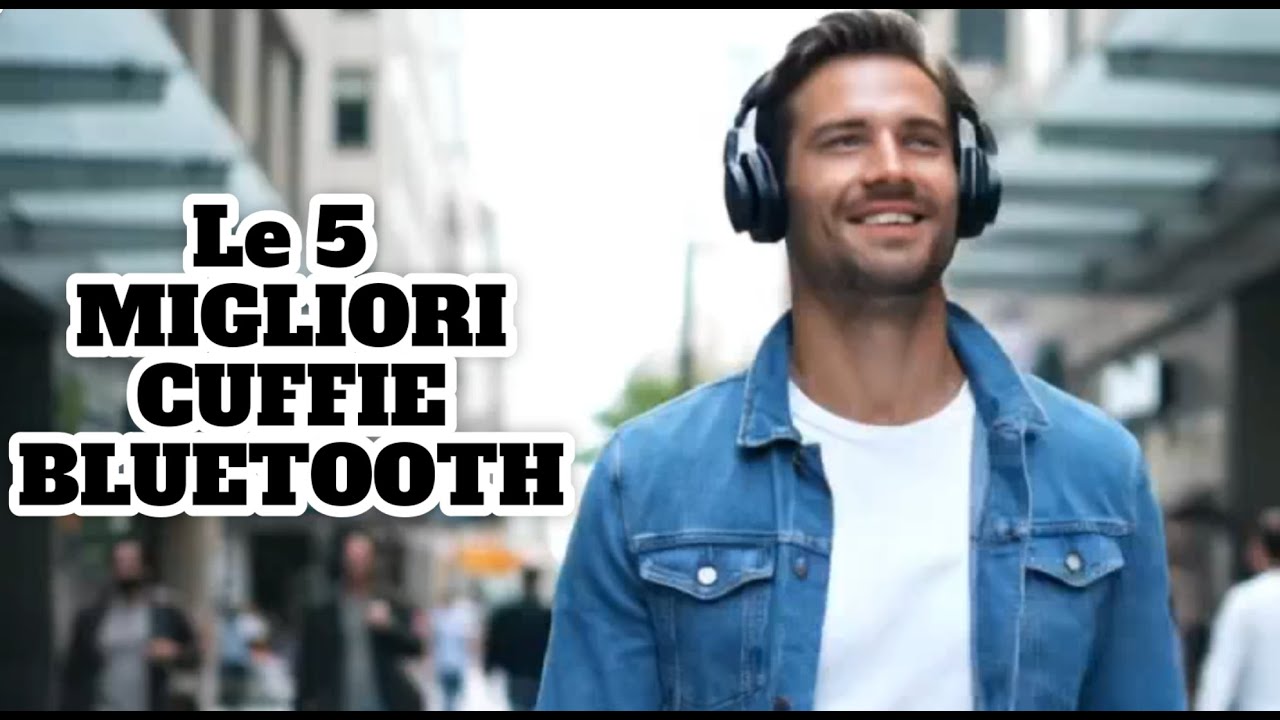 Le 5 MIGLIORI CUFFIE BLUETOOTH Over-Ear Da Non Perdere ⚡️⚡️⚡️