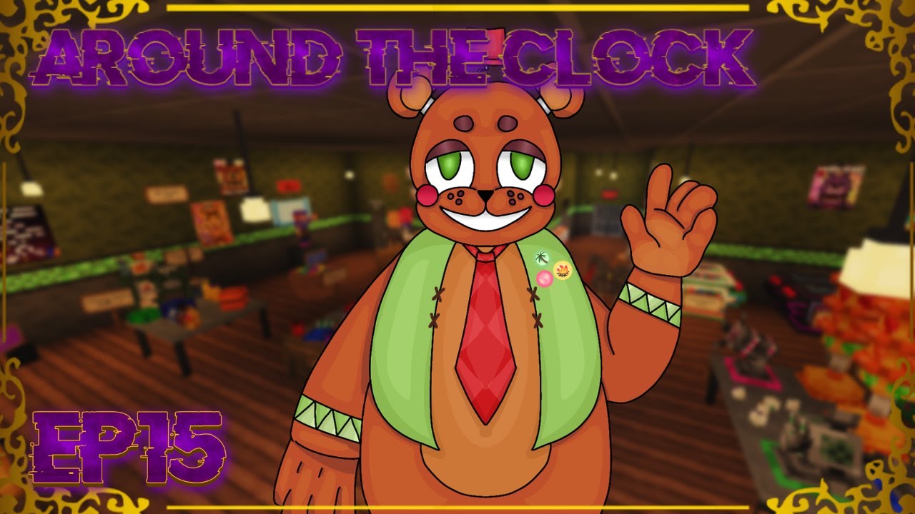 The Other Bears Arrival! [AROUND THE CLOCK] (Minecraft FNAF Roleplay)