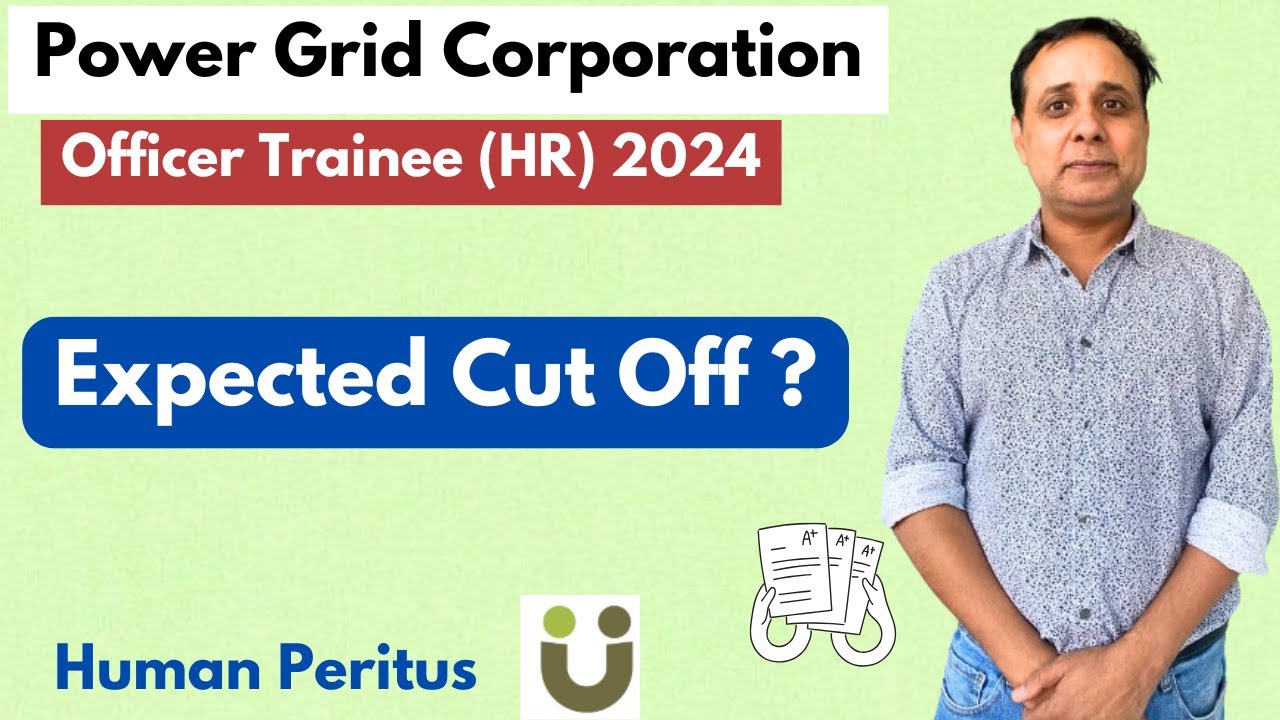 Expected Cut off in Officer Trianee (HR) - Powergrid - Recruitment 2024