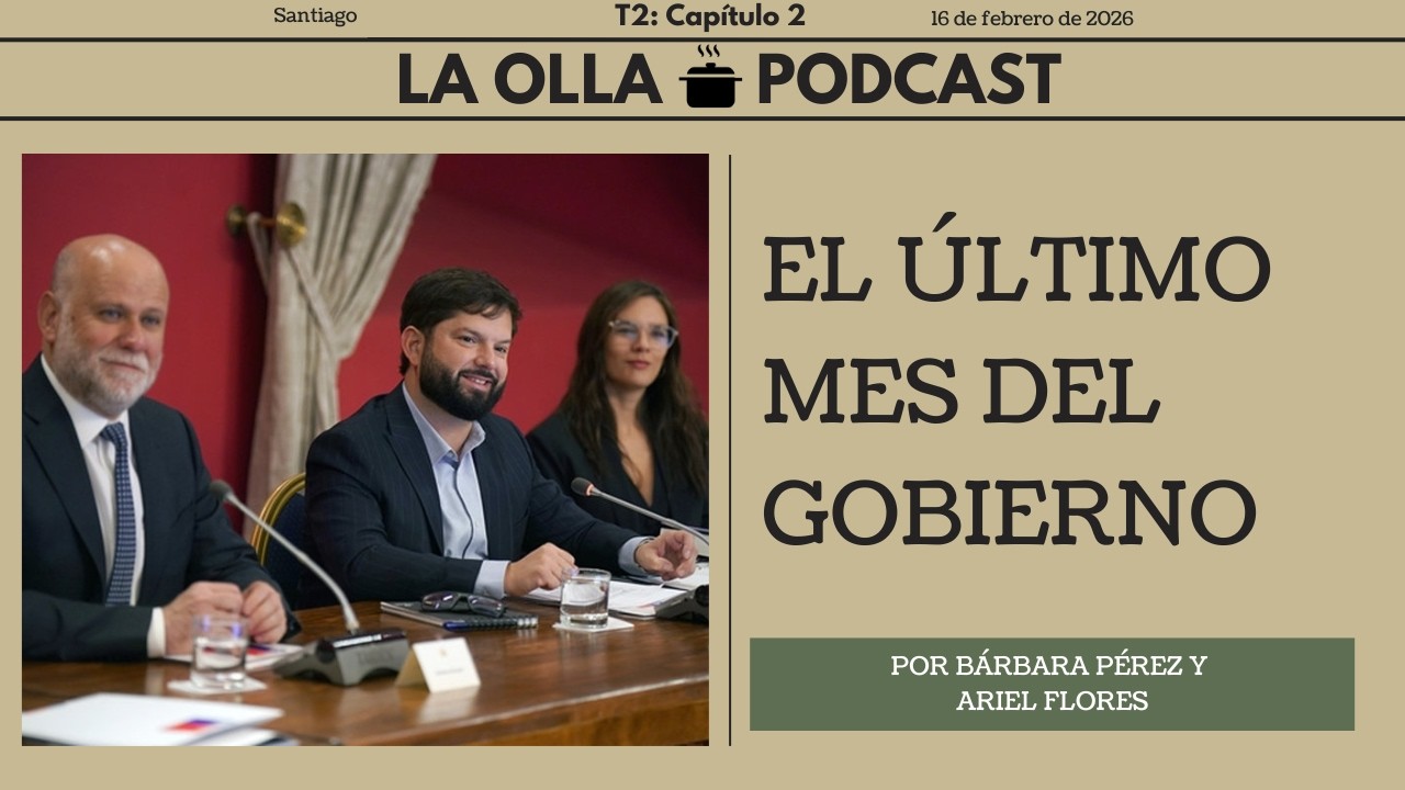 La Olla #2 T2: El último mes del gobierno