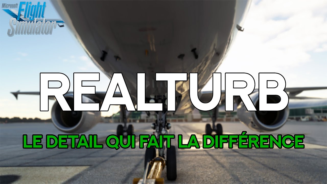 MSFS - RealTurb GLOBAL V2 | LE PLUS REALISTE DES UTILITAIRES? | REAL AIRBUS PILOT