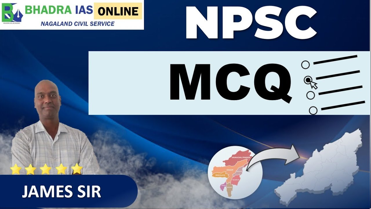 MCQs Prelims | Nagaland Public Service Commission | Bhadra IAS Academy