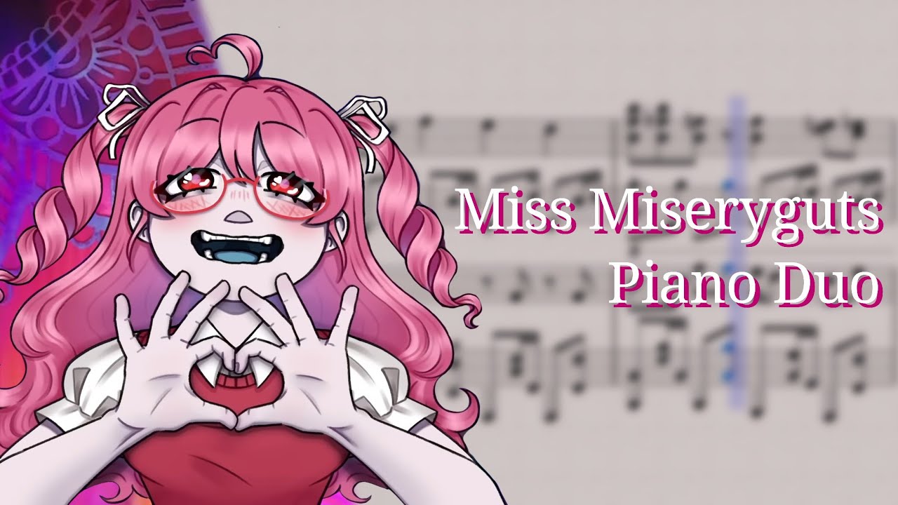 [Piano Duo] R.I.P - Miss Miseryguts