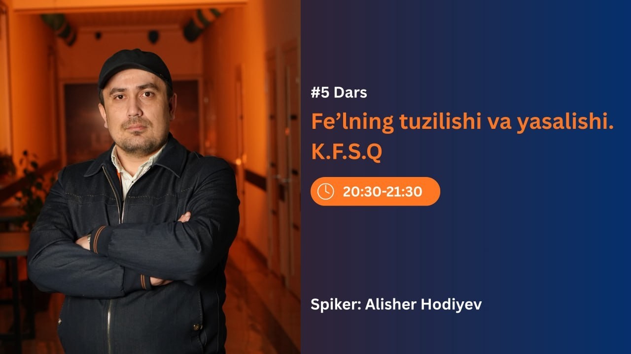 #5 DARS Fe'l. Tuzilishi va yasalishi. K. F. S. Q.